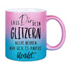 Kilala Glitzertasse mit frechem Spruch Kaffeebecher Büro und Arbeit Geschenk Freundin